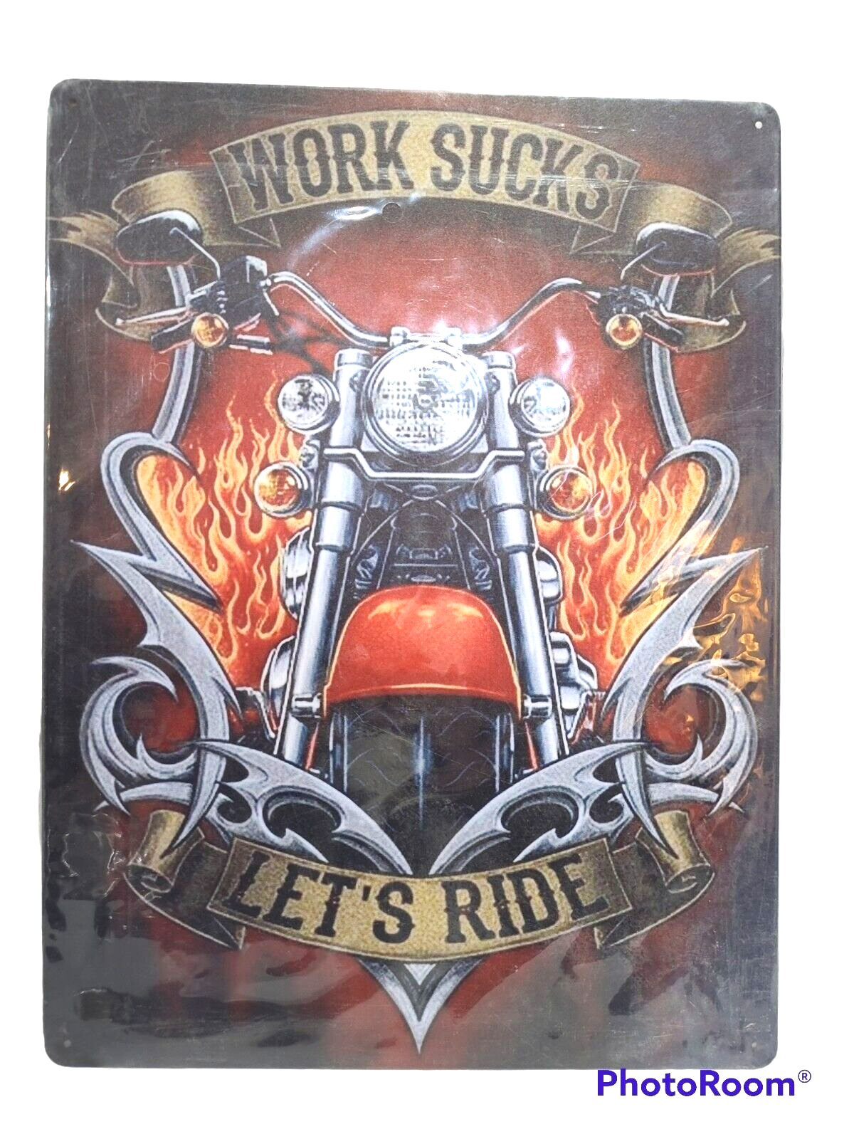 Motorcycle with Flames "Work Sucks Let's Ride!" Metal Signage 17"x12"