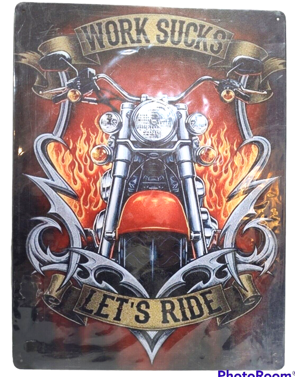 Motorcycle with Flames "Work Sucks Let's Ride!" Metal Signage 17"x12"